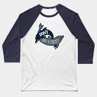 2 Dolphins - Don't Buy a Ticket Baseball T-Shirt